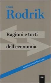 Ragioni e torti dell'economia