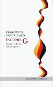 Fattore G. Perché i tedeschi hanno ragione