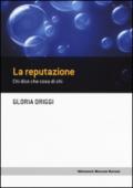 La reputazione: Chi dice che cosa di chi