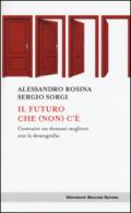 Il futuro che (non) c'è: Costruire un domani migliore con la demografia