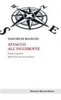 Attacco all'occidente. Cause e poteri dietro la crisi economica