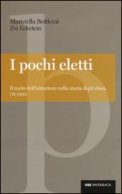 I pochi eletti: Il ruolo dell'istruzione nella storia degli ebrei, 70-1492