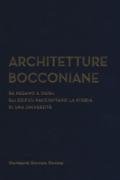 Architetture bocconiane. Da Pagano a oggi. li edifici raccontano la storia di una università