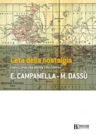 L' età della nostalgia. L'emozione che divide l'Occidente