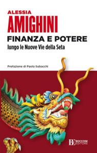 Finanza e potere lungo le Nuove Vie della Seta