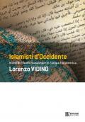 Islamisti di Occidente. Storie di Fratelli Musulmani in Europa e in America