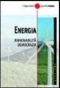 Energia. Rinnovabilità democrazia