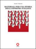 Materiali per una storia della sinistra italiana