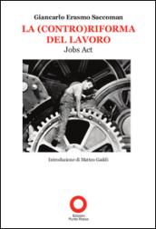 La (contro)riforma del lavoro. Job act