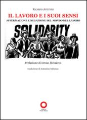 Il lavoro e i suoi sensi. Affermazione e negazione del mondo del lavoro