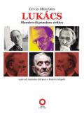 Lukacs maestro di pensiero critico