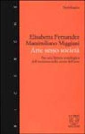 Arte sesso società. Per una lettura sociologica dell'erotismo nella storia dell'arte