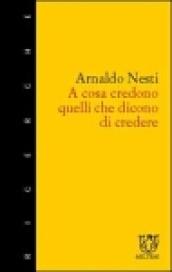 A cosa credono quelli che dicono di credere. Tipi e modi di credere a Poggibonsi