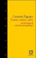 Totem, mana, tabù. Archeologia di concetti antropologici