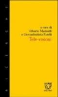 Tele-visioni. L'audience come volontà e come rappresentazione