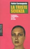 La triste scienza. Il simbolico, l'immaginario, la crisi del reale