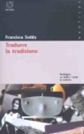 Tradurre la tradizione. Sardegna: su ballu, i corpi, la cultura