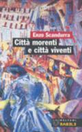 Città morenti e città viventi