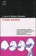 L'onda anonima. Scritti sull'opinione pubblica di Tocqueville, Lippmann, Toennies, Allport, Lazarsfeld, Habermas, Luhmann, Bourdieu, Noelle-Neumann, Landowski