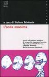 L'onda anonima. Scritti sull'opinione pubblica di Tocqueville, Lippmann, Toennies, Allport, Lazarsfeld, Habermas, Luhmann, Bourdieu, Noelle-Neumann, Landowski