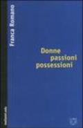 Donne passioni possessioni