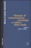 Manuale di comunicazione, sociologia e cultura della moda. 1.Moda e società