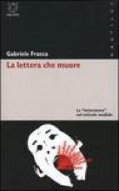 La lettera che muore. La «letteratura» nel reticolo mediale