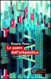 Le paure dell'urbanistica