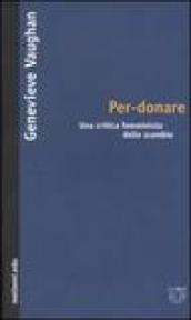Per-donare. Una critica femminista dello scambio