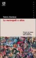 La metropoli e oltre. Percorsi nel tempo e nello spazio della modernità