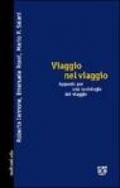 Viaggio nel viaggio. Appunti per una sociologia del viaggio