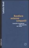 Bandiere, antenne, campanili. Comunità immaginate nello specchio dei media