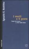 I morti e il grano. Tempi del lavoro e ritmi della festa