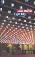 Light City. La città in allestimento