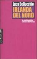 Irlanda del Nord. Un conflitto etnico nel cuore dell'Europa