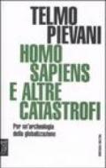 Homo Sapiens e altre catastrofi. Per una archeologia della globalizzazione