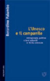 L'Unesco e il campanile. Antropologia, politica e beni culturali in Sicilia orientale