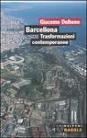 Barcellona. Trasformazioni contemporanee