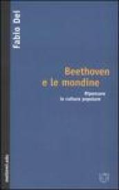 Beethoven e le mondine. Ripensare la cultura popolare