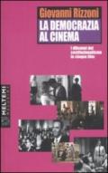 La democrazia al cinema. I dilemmi del costituzionalismo in cinque film. Ediz. illustrata