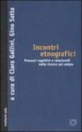 Incontri etnografici. Processi cognitivi e relazionali nella ricerca sul campo