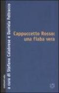 Cappuccetto Rosso: una fiaba vera