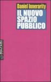 Il nuovo spazio pubblico