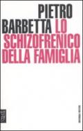 Lo schizofrenico della famiglia