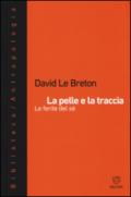 La pelle e la traccia. Le ferite del sé