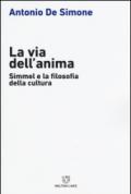 La via dell'anima. Simmel e la filosofia della cultura