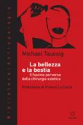 La bellezza e la bestia. Il fascino perverso della chirurgia estetica