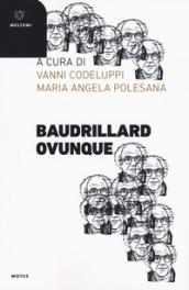 Baudrillard ovunque