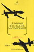 LE IMMAGINI DELLE GUERRE CONTEMPORANEE