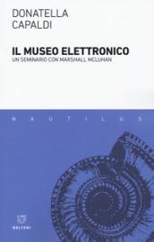 Il museo elettronico. Un seminario con Marshall McLuhan